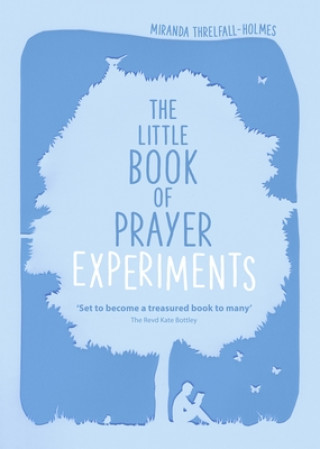Carte Little Book of Prayer Experiments Miranda Threlfall Holmes