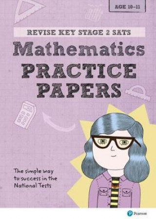 Könyv Pearson REVISE Key Stage 2 SATs Mathematics Revision Practice Papers Michael Evans