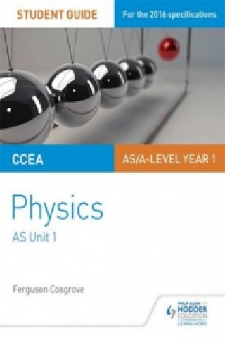 Kniha CCEA AS Unit 1 Physics Student Guide: Forces, energy and electricity Ferguson Cosgrove