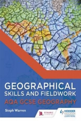 Knjiga Geographical Skills and Fieldwork for AQA GCSE (9-1) Geography Steph Warren