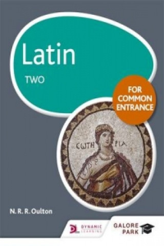 Könyv Latin for Common Entrance Two N. R. R. Oulton