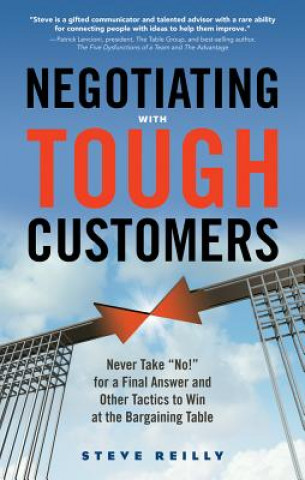 Carte Negotiating with Tough Customers Steve Reilly