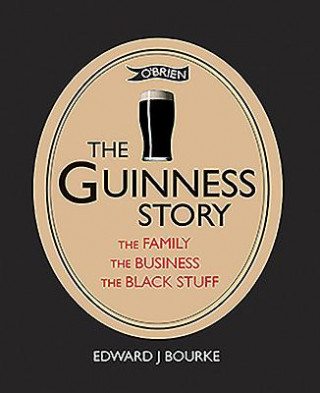 Kniha Guinness Story Edward Bourke