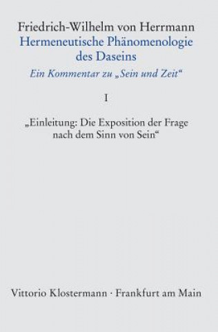 Carte Hermeneutische Phänomenologie des Daseins. Ein Kommentar zu "Sein und Zeit" Friedrich-Wilhelm von Herrmann