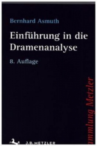 Kniha Einfuhrung in die Dramenanalyse Bernhard Asmuth
