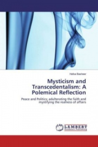 Knjiga Mysticism and Transcendentalism: A Polemical Reflection Hafsa Bashir