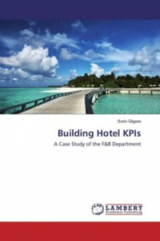 Книга Building Hotel KPIs Sorin Gligore