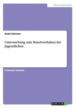 Kniha Untersuchung zum Rauchverhalten bei Jugendlichen Anita Schrems