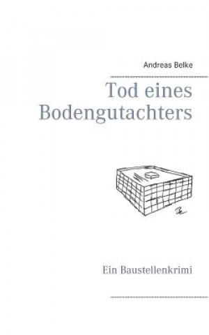 Knjiga Tod eines Bodengutachters Andreas Belke