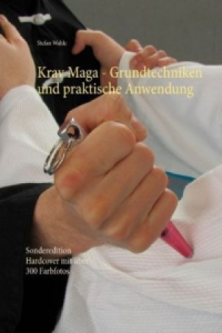 Könyv Krav Maga - Grundtechniken und praktische Anwendung Stefan Wahle