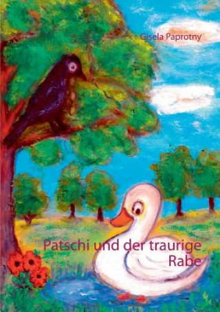 Libro Patschi und der traurige Rabe Gisela Paprotny