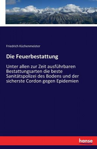 Kniha Feuerbestattung Friedrich Kuchenmeister