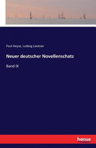 Kniha Neuer deutscher Novellenschatz Paul Heyse