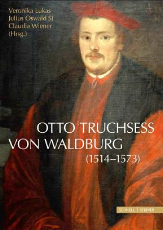 Carte Otto Truchsess von Waldburg (1514-1573) Veronika Lukas