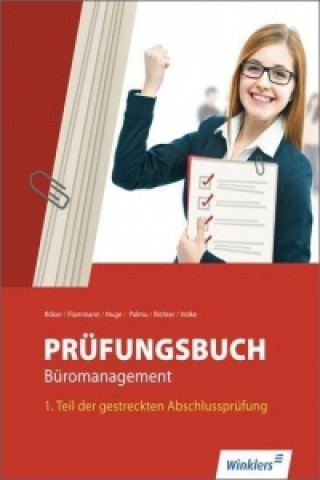 Carte Prüfungsbuch Büromanagement, Teil 1 der gestreckten Abschlussprüfung Jürgen Böker