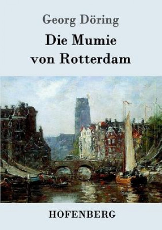 Carte Mumie von Rotterdam Georg Doring