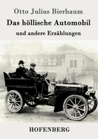 Kniha hoellische Automobil Otto Julius Bierbaum