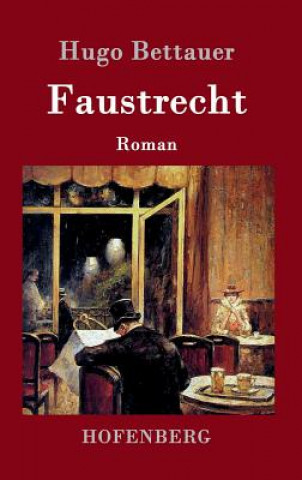 Könyv Faustrecht Hugo Bettauer