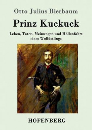 Könyv Prinz Kuckuck Otto Julius Bierbaum