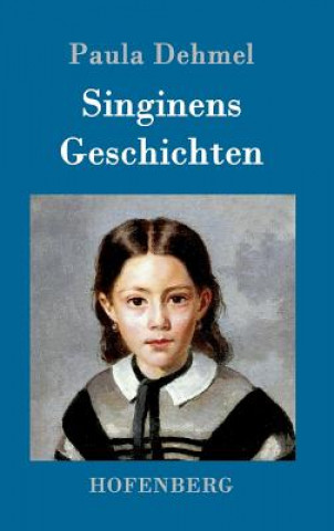 Könyv Singinens Geschichten Paula Dehmel