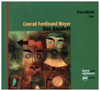 Hanganyagok Das Amulett, 2 Audio-CDs + Buch Conrad Ferdinand Meyer