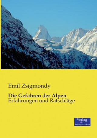 Kniha Gefahren der Alpen Emil Zsigmondy