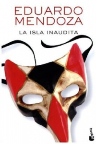 Könyv La Isla Inaudita Eduardo Mendoza