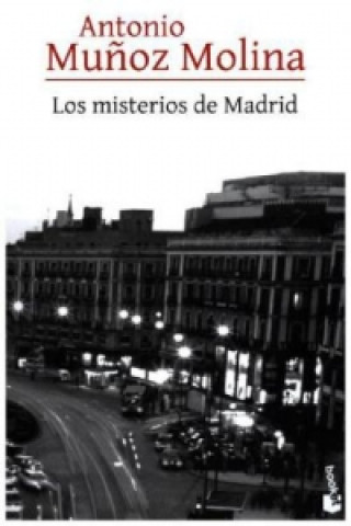 Kniha Los Misterios De Madrid Antonio Mu?oz Molina