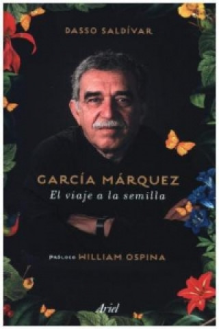 Knjiga Garcia Marquez: El Viaje A La Semilla Dasso Saldívar