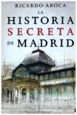 Könyv La Historia Secreta De Madrid RICARDO AROCA