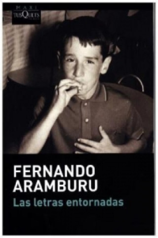 Könyv Las letras entornadas Fernando Aramburu