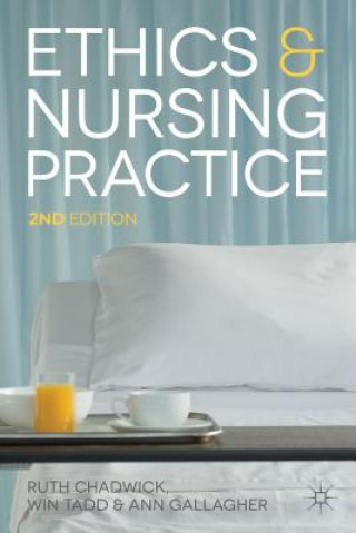 Книга Ethics and Nursing Practice Ruth Chadwick