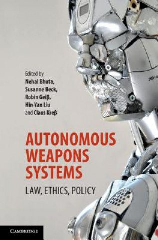 Книга Autonomous Weapons Systems Nehal Bhuta