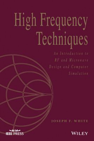 Carte High Frequency Techniques - An Introduction to RF and Microwave Engineering Joseph F. White