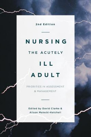 Книга Nursing the Acutely Ill Adult David Clarke