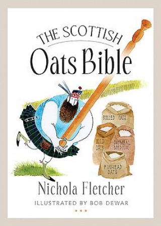 Kniha Scottish Oats Bible Nicola Fletcher