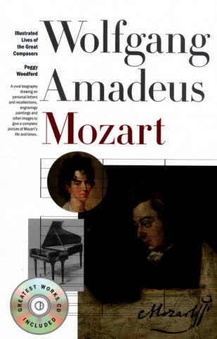 Carte Mozart: New Illustrated Lives of Great Composers Peggy Woodford