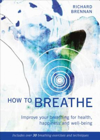 Carte How to Breathe Richard Brennan