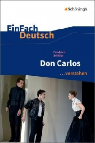 Kniha Friedrich Schiller: Don Carlos Friedrich von Schiller