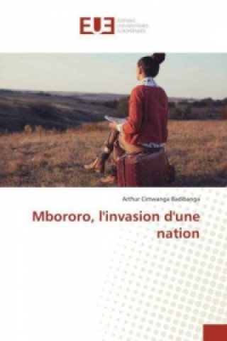 Carte Mbororo, l'invasion d'une nation Arthur Cimwanga Badibanga