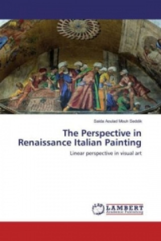 Книга The Perspective in Renaissance Italian Painting Saida Aoulad Mouh Seddik