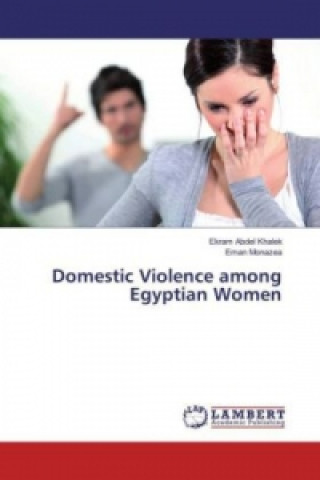 Kniha Domestic Violence among Egyptian Women Ekram Abdel Khalek