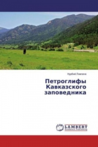 Kniha Petroglify Kavkazskogo zapovednika Nurbij Lovpache