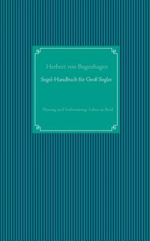 Buch Segel-Handbuch fur Grosssegler Herbert Von Bugenhagen