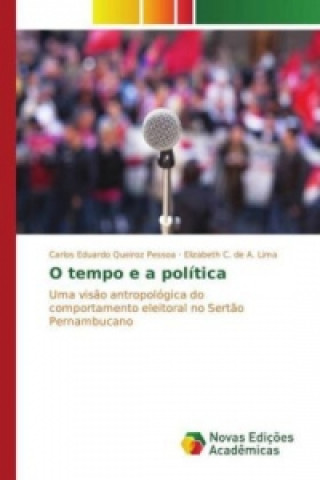 Knjiga O tempo e a política Carlos Eduardo Queiroz Pessoa