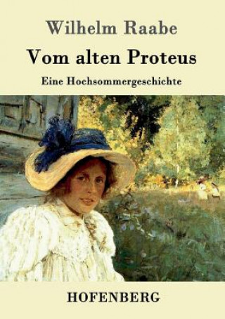 Livre Vom alten Proteus Wilhelm Raabe