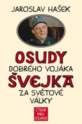 Book Osudy dobrého vojáka Švejka za světové války Jaroslav Hašek