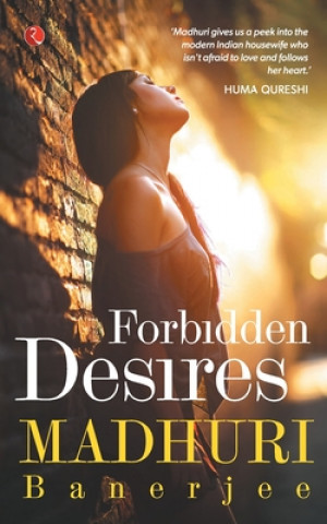 Kniha Forbidden Desires Madhuri Banerjee