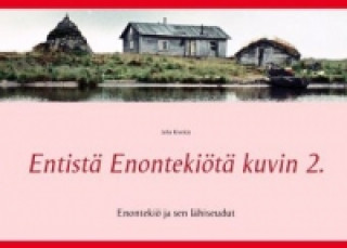 Buch Entistä Enontekiötä kuvin 2. Juha Kivekäs