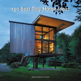 Könyv 150 Best Tiny Home Ideas Manel Gutierrez Couto